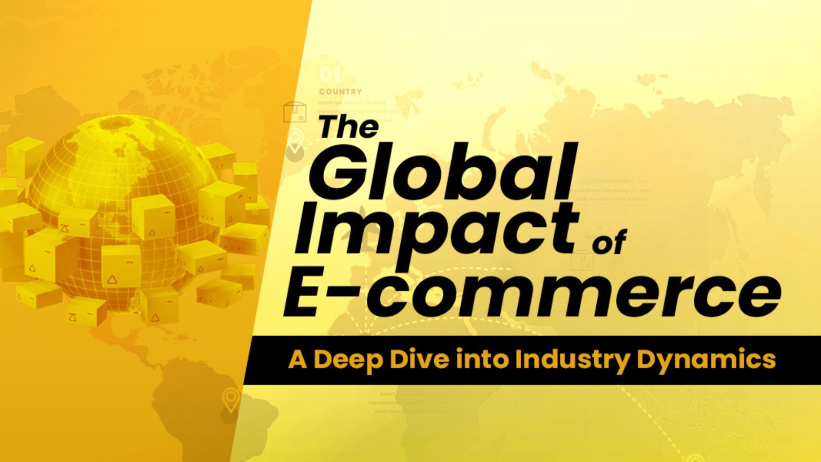 The Global Impact of E-Commerce A Deep Dive into Industry Dynamics