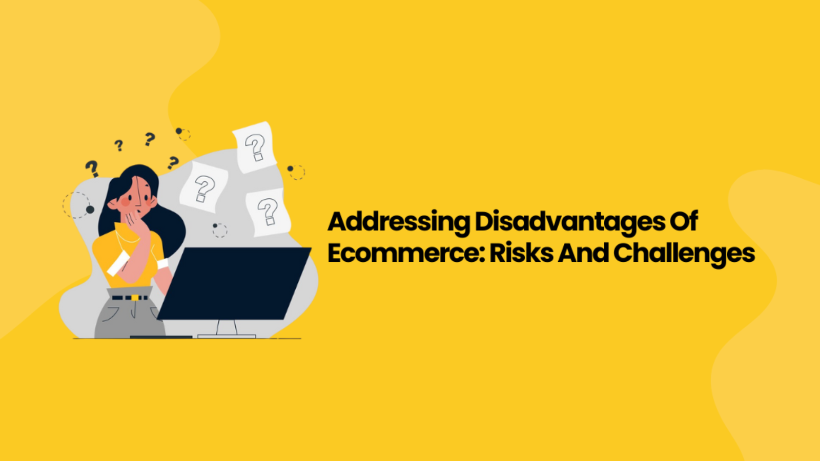 Addressing Disadvantages Ecommerce